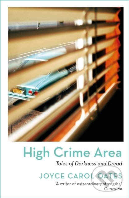 Kniha: High Crime Area (Joyce Carol Oates). Apollo, 2022 Kniha: High Crime Area (Joyce Carol Oates). Apollo, 2022