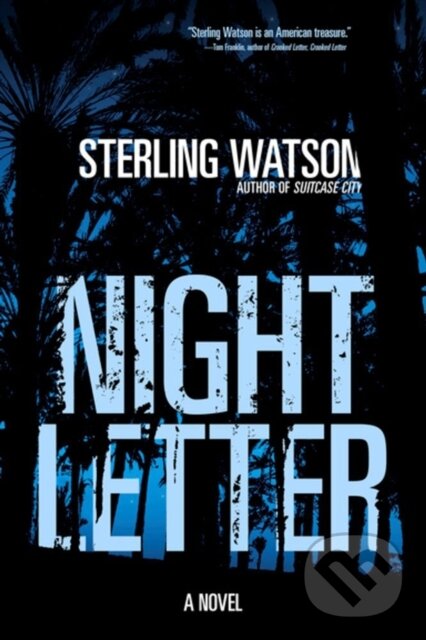 Kniha: Night Letter (Sterling Watson). Akashic Books, 2023 Kniha: Night Letter (Sterling Watson). Akashic Books, 2023