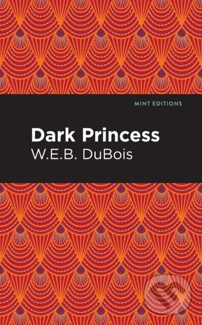Kniha: Dark Princess (W. E. B. Du Bois). , 2024 Kniha: Dark Princess (W. E. B. Du Bois). , 2024
