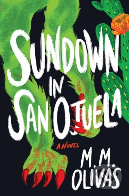 Kniha: Sundown in San Ojuela (M.M. Olivas). Lanternfish, 2025 Kniha: Sundown in San Ojuela (M.M. Olivas). Lanternfish, 2025
