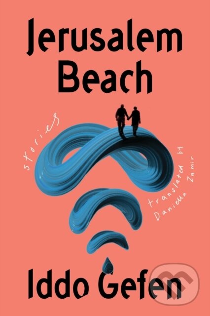 Kniha: Jerusalem Beach (Iddo Gefen). , 2021 Kniha: Jerusalem Beach (Iddo Gefen). , 2021