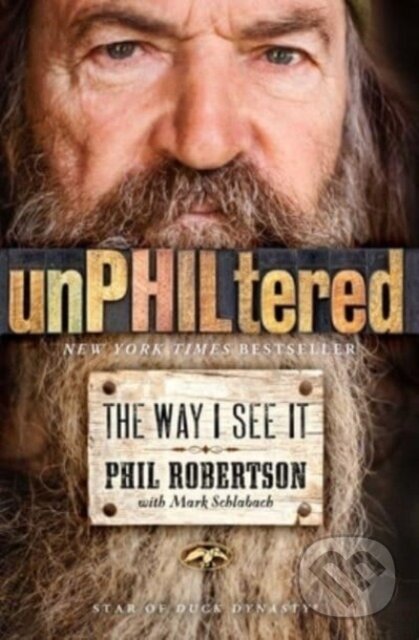 Kniha: unPHILtered (Phil Robertson). , 2023 Kniha: unPHILtered (Phil Robertson). , 2023
