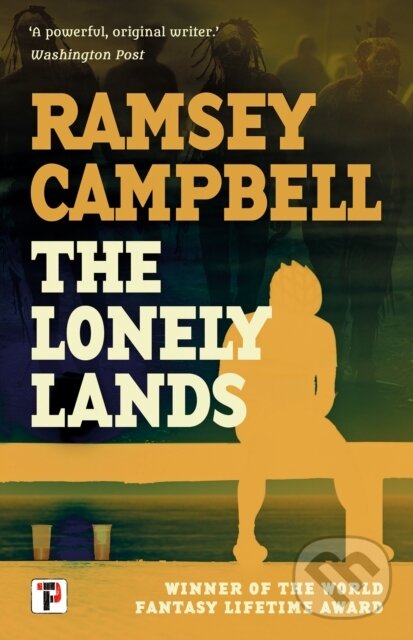 Kniha: The Lonely Lands (Ramsey Campbell). , 2023 Kniha: The Lonely Lands (Ramsey Campbell). , 2023
