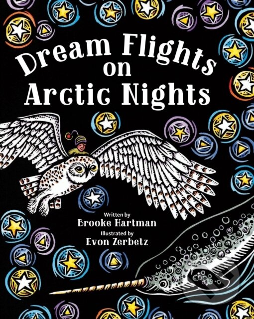 Kniha: Dream Flights on Arctic Nights (Brooke Hartman). , 2022 Kniha: Dream Flights on Arctic Nights (Brooke Hartman). , 2022