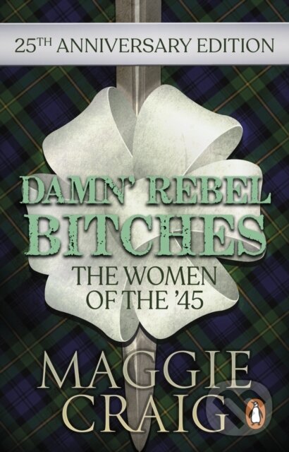 Kniha: Damn' Rebel Bitches (Maggie Craig). , 2022 Kniha: Damn' Rebel Bitches (Maggie Craig). , 2022