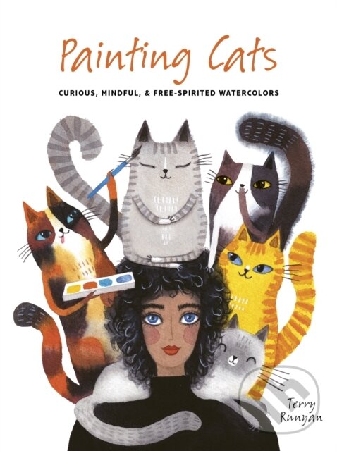 Kniha: Painting Cats (Terry Runyan). , 2023 Kniha: Painting Cats (Terry Runyan). , 2023