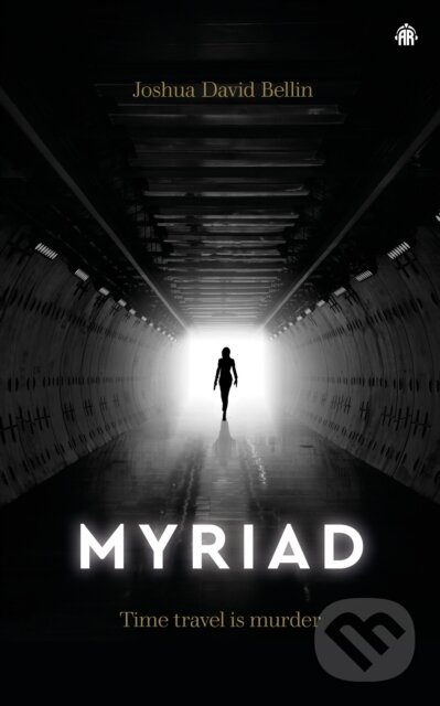 Kniha: Myriad (Joshua David Bellin). Angry Robot, 2023 Kniha: Myriad (Joshua David Bellin). Angry Robot, 2023