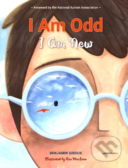 Kniha: I Am Odd, I Am New (Benjamin Giroux). , 2021 Kniha: I Am Odd, I Am New (Benjamin Giroux). , 2021