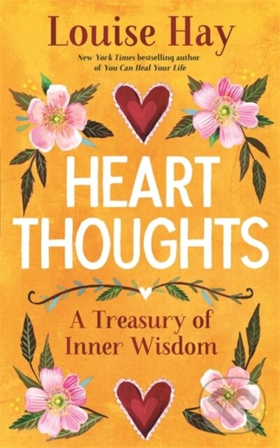 Kniha: Heart Thoughts (Louise Hay). Hay House, 2021 Kniha: Heart Thoughts (Louise Hay). Hay House, 2021