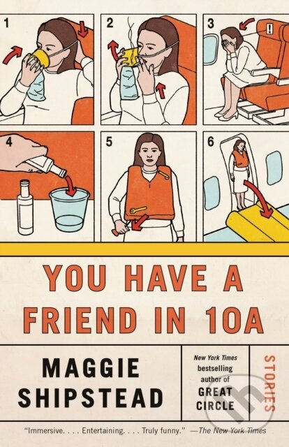 Kniha: You Have a Friend in 10A (Maggie Shipstead). Vintage, 2023 Kniha: You Have a Friend in 10A (Maggie Shipstead). Vintage, 2023