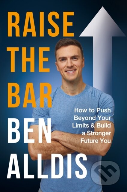 Kniha: Raise The Bar (Ben Alldis). Radar, 2023 Kniha: Raise The Bar (Ben Alldis). Radar, 2023