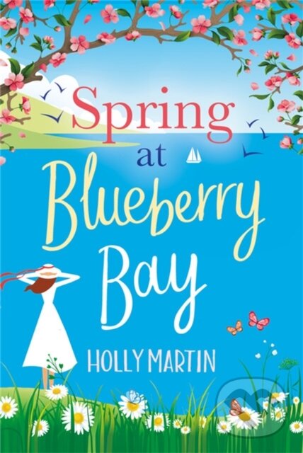 Kniha: Spring at Blueberry Bay (Holly Martin). Sphere, 2021 Kniha: Spring at Blueberry Bay (Holly Martin). Sphere, 2021