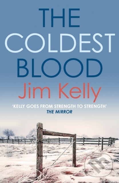 Kniha: The Coldest Blood (Jim Kelly). Allison & Busby, 2023 Kniha: The Coldest Blood (Jim Kelly). Allison & Busby, 2023
