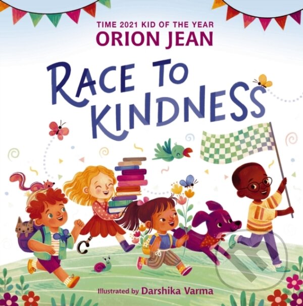 Kniha: Race to Kindness (Orion Jean). Zonderkidz, 2024 Kniha: Race to Kindness (Orion Jean). Zonderkidz, 2024