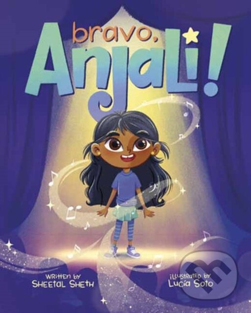 Kniha: Bravo, Anjali! (Lucia Soto a Sheetal Sheth). , 2024 Kniha: Bravo, Anjali! (Lucia Soto a Sheetal Sheth). , 2024