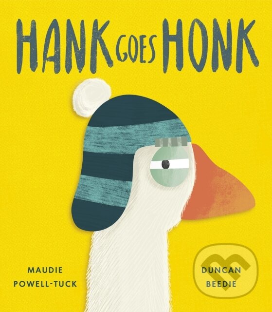 Kniha: Hank Goes Honk (Maudie Powell-Tuck). Little Tiger, 2024 Kniha: Hank Goes Honk (Maudie Powell-Tuck). Little Tiger, 2024