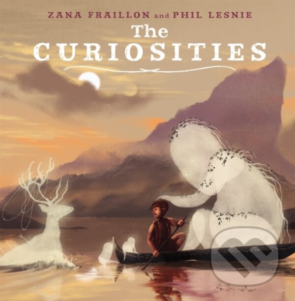 Kniha: The Curiosities (Zana Fraillon). , 2021 Kniha: The Curiosities (Zana Fraillon). , 2021