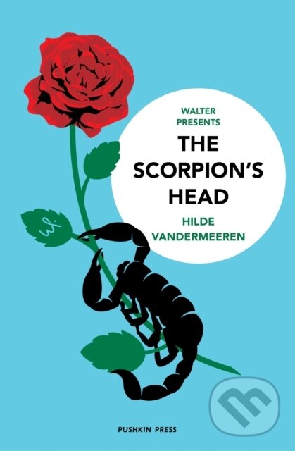 Kniha: The Scorpion's Head (Hilde Vandermeeren). Pushkin Press, 2021 Kniha: The Scorpion's Head (Hilde Vandermeeren). Pushkin Press, 2021