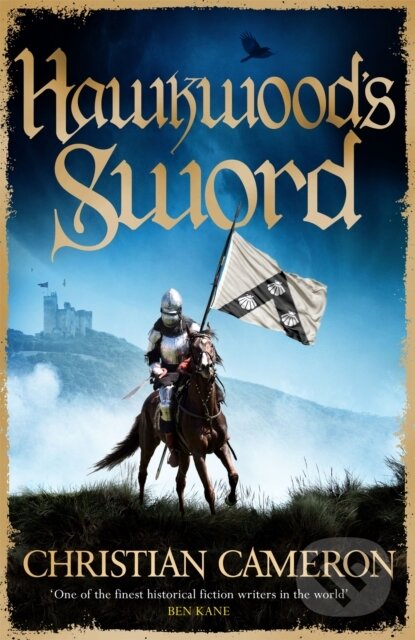 Kniha: Hawkwood's Sword (Christian Cameron). Orion, 2021 Kniha: Hawkwood's Sword (Christian Cameron). Orion, 2021