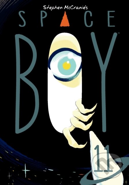 Kniha: Stephen McCranie's Space Boy Volume 11 (Stephen Mccranie a Stephen McCranie). , 2021 Kniha: Stephen McCranie's Space Boy Volume 11 (Stephen Mccranie a Stephen McCranie). , 2021