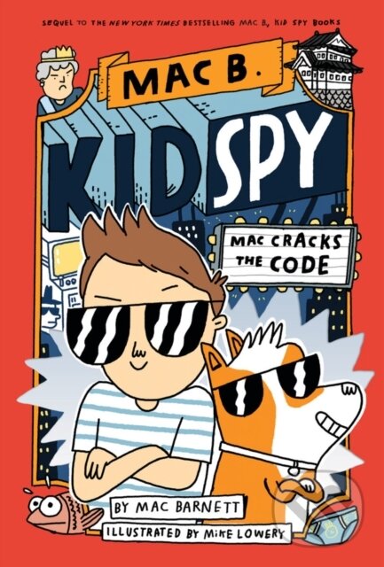 Kniha: Mac Cracks the Code (Mac B., Kid Spy #4) (Mac Barnett). Scholastic, 2022 Kniha: Mac Cracks the Code (Mac B., Kid Spy #4) (Mac Barnett). Scholastic, 2022
