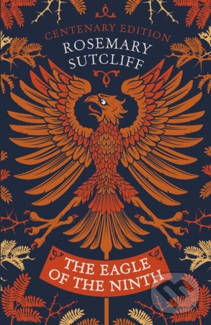 Kniha: The Eagle of the Ninth (Rosemary Sutcliff). Oxford University Press, 2020 Kniha: The Eagle of the Ninth (Rosemary Sutcliff). Oxford University Press, 2020