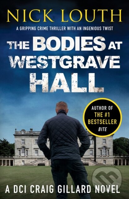 Kniha: The Bodies at Westgrave Hall (Nick Louth). Canelo, 2021 Kniha: The Bodies at Westgrave Hall (Nick Louth). Canelo, 2021