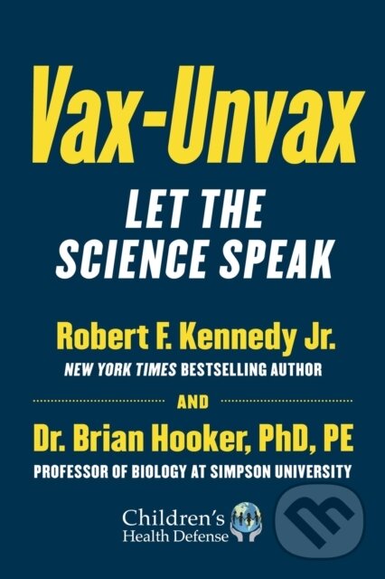 Kniha: Vax-Unvax (Brian Hooker a Robert F. Kennedy Jr.). , 2023 Kniha: Vax-Unvax (Brian Hooker a Robert F. Kennedy Jr.). , 2023