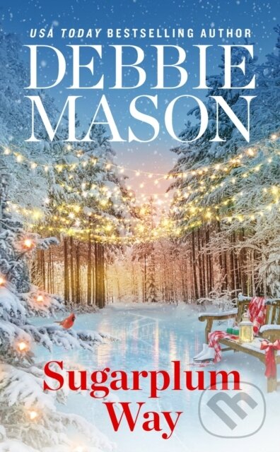 Kniha: Sugarplum Way (Debbie Mason). Forever, 2022 Kniha: Sugarplum Way (Debbie Mason). Forever, 2022