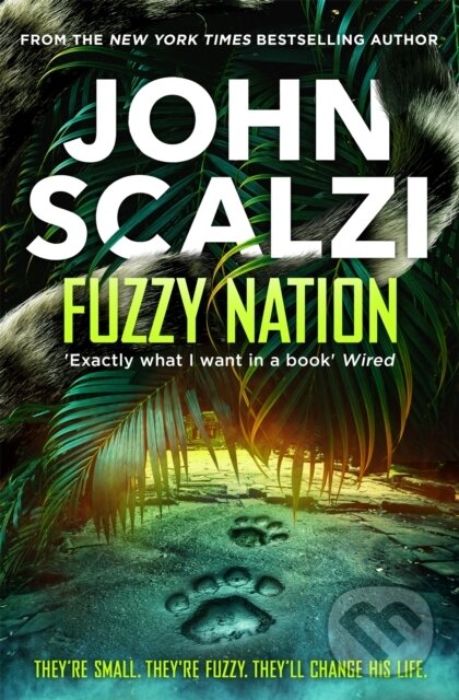Kniha: Fuzzy Nation (John Scalzi). Tor, 2022 Kniha: Fuzzy Nation (John Scalzi). Tor, 2022