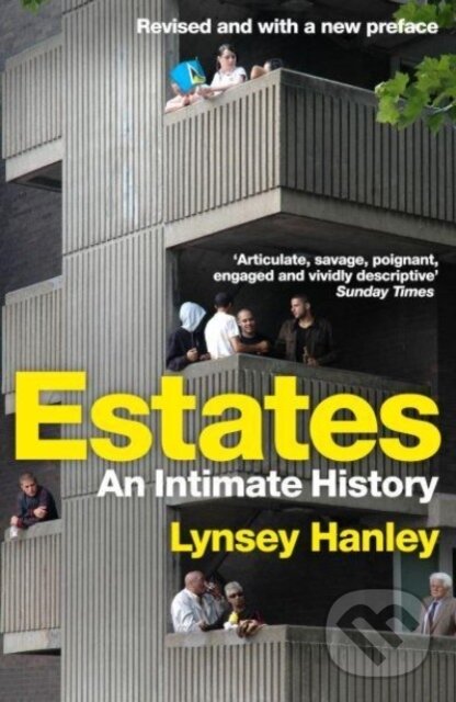 Kniha: Estates (Lynsey Hanley). Granta Books, 2023 Kniha: Estates (Lynsey Hanley). Granta Books, 2023