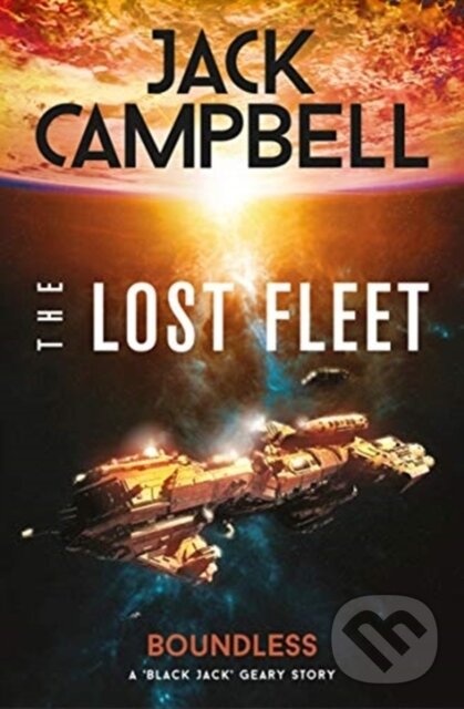 Kniha: The Lost Fleet: Outlands - Boundless (Jack Campbell). Titan Books, 2021 Kniha: The Lost Fleet: Outlands - Boundless (Jack Campbell). Titan Books, 2021