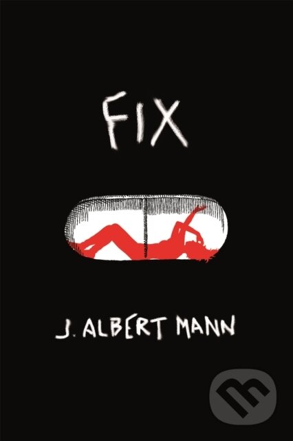 Kniha: Fix (J. Albert Mann). , 2021 Kniha: Fix (J. Albert Mann). , 2021