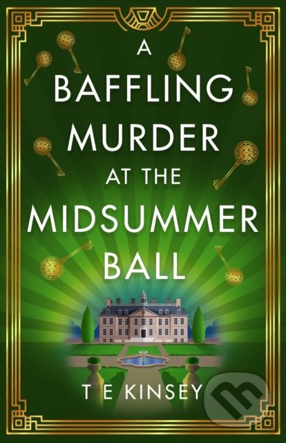 Kniha: A Baffling Murder at the Midsummer Ball (T E Kinsey). Thomas & Mercer, 2021 Kniha: A Baffling Murder at the Midsummer Ball (T E Kinsey). Thomas & Mercer, 2021