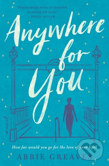 Kniha: Anywhere for You (Abbie Greaves). William Morrow, 2021 Kniha: Anywhere for You (Abbie Greaves). William Morrow, 2021