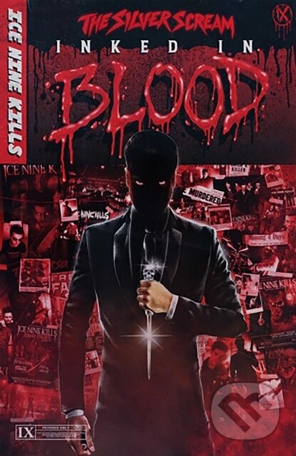 Kniha: Ice Nine Kills: Inked in Blood (Ice Nine Kills, Steve Foxe a Z2 Comics). Z2 Comics, 2021 Kniha: Ice Nine Kills: Inked in Blood (Ice Nine Kills, Steve Foxe a Z2 Comics). Z2 Comics, 2021