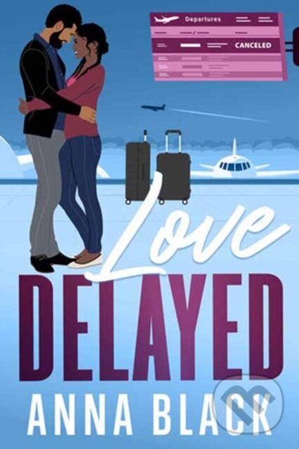 Kniha: Love Delayed (Anna Black). , 2024 Kniha: Love Delayed (Anna Black). , 2024