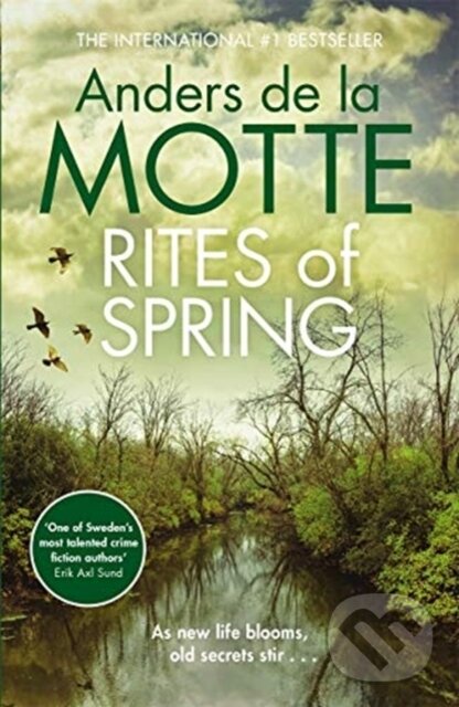 Kniha: Rites of Spring (Anders de la Motte). Zaffre, 2021 Kniha: Rites of Spring (Anders de la Motte). Zaffre, 2021