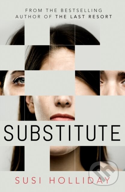 Kniha: Substitute (Susi Holliday). Thomas & Mercer, 2021 Kniha: Substitute (Susi Holliday). Thomas & Mercer, 2021
