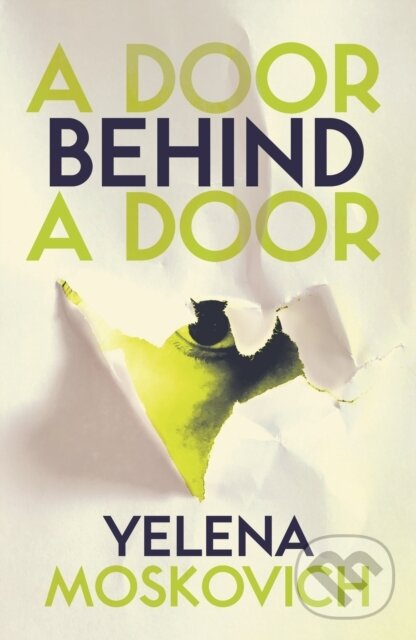 Kniha: A Door Behind a Door (Yelena Moskovich). Influx Press, 2022 Kniha: A Door Behind a Door (Yelena Moskovich). Influx Press, 2022