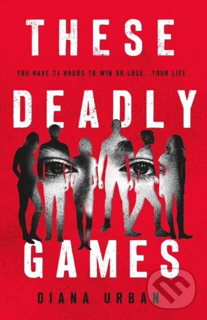 Kniha: These Deadly Games (Diana Urban). Wednesday Books, 2022 Kniha: These Deadly Games (Diana Urban). Wednesday Books, 2022