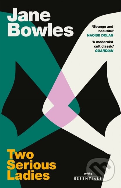 Kniha: Two Serious Ladies (Jane Bowles). Weidenfeld and Nicolson, 2022 Kniha: Two Serious Ladies (Jane Bowles). Weidenfeld and Nicolson, 2022