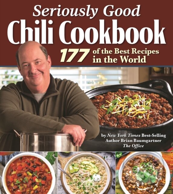 Kniha: Seriously Good Chili Cookbook (Brian Baumgartner). , 2022 Kniha: Seriously Good Chili Cookbook (Brian Baumgartner). , 2022