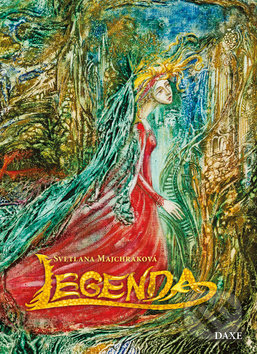 Kniha: Legenda (Svetlana Majchráková). Daxe, 2017 Kniha: Legenda (Svetlana Majchráková). Daxe, 2017
