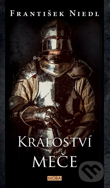 E-kniha: Království meče (František Niedl). Moba, 2017 E-kniha: Království meče (František Niedl). Moba, 2017