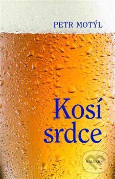 Kniha: Kosí srdce (Petr Motýl). Malvern, 2017 Kniha: Kosí srdce (Petr Motýl). Malvern, 2017