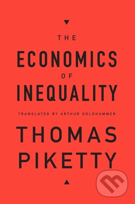 Kniha: The Economics of Inequality (Thomas Piketty). Harvard Business Press, 2015 Kniha: The Economics of Inequality (Thomas Piketty). Harvard Business Press, 2015