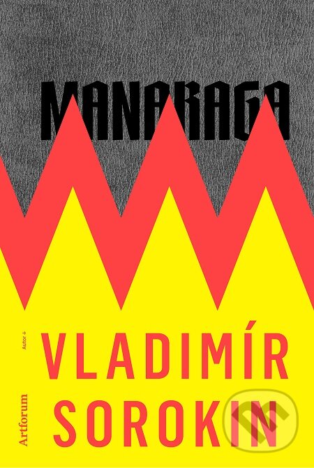 E-kniha: Manaraga (Vladimír Sorokin). Artforum, 2017 E-kniha: Manaraga (Vladimír Sorokin). Artforum, 2017