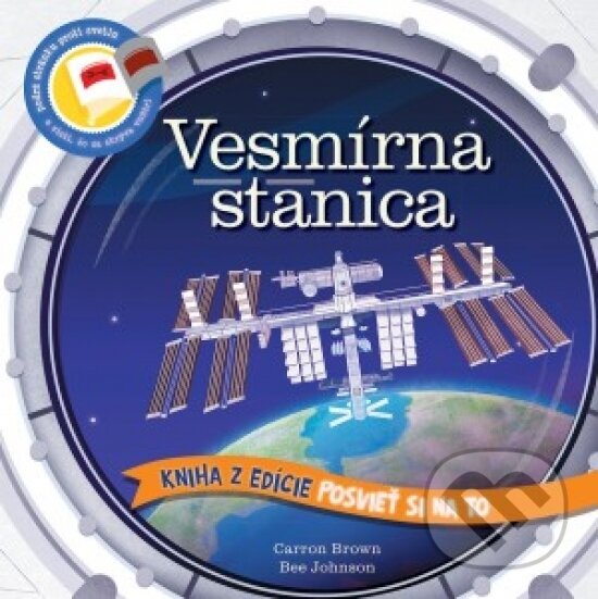 Kniha: Vesmírna stanica - Posvieť si na to (Svojtka&Co.). Svojtka&Co., 2017 Kniha: Vesmírna stanica - Posvieť si na to (Svojtka&Co.). Svojtka&Co., 2017