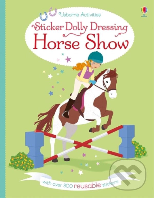 Kniha: Sticker Dolly Dressing Horse Show (Lucy Bowman). Usborne, 2017 Kniha: Sticker Dolly Dressing Horse Show (Lucy Bowman). Usborne, 2017